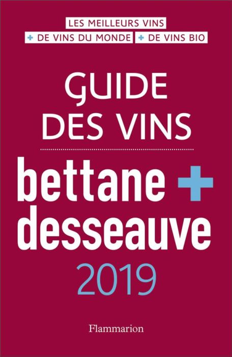 Emprunter Guide des vins Bettane + Desseauve. Edition 2019 livre