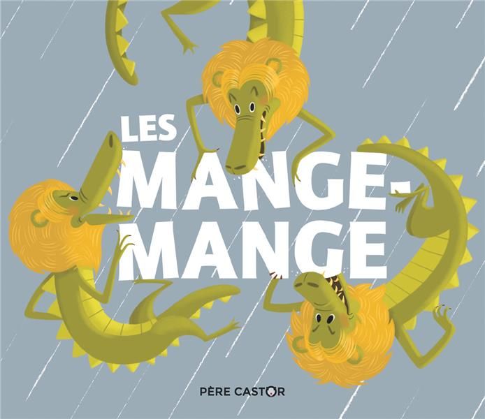 Emprunter Les Mange-Mange livre