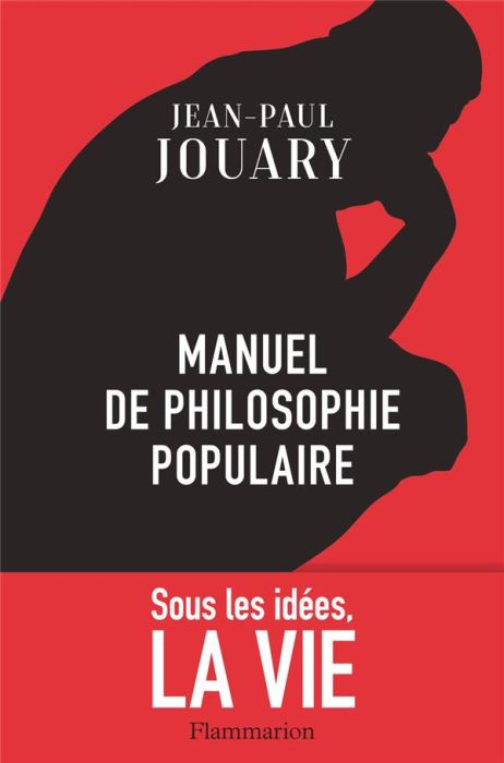 Emprunter Manuel de philosophie populaire. Sous les idées, la vie livre