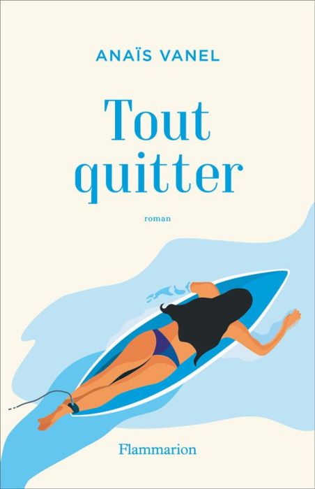 Emprunter Tout quitter livre