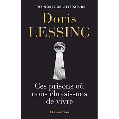 Emprunter Ces prisons où nous choisissons de vivre livre