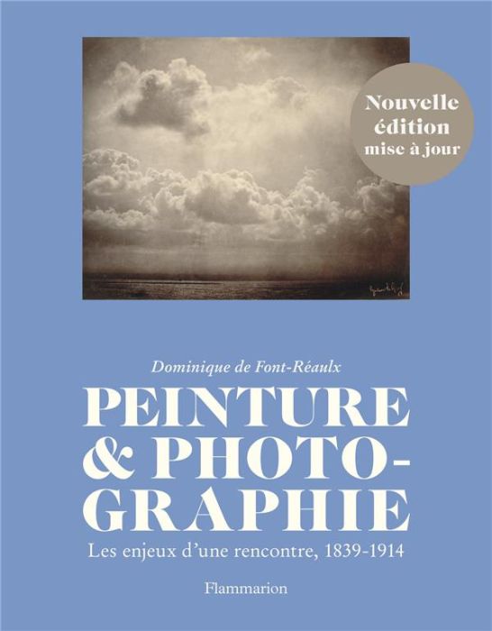 Emprunter Peinture & photographie. Les enjeux d'une rencontre, 1839-1914 livre