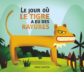 Emprunter Le jour où le tigre a eu des rayures livre