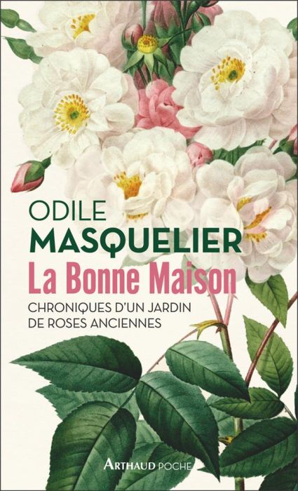 Emprunter La bonne maison. Chroniques d'un jardin de roses anciennes livre