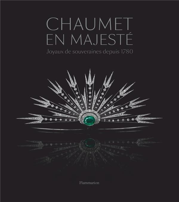 Emprunter Chaumet en majesté. Joyaux de souveraines depuis 1780 livre