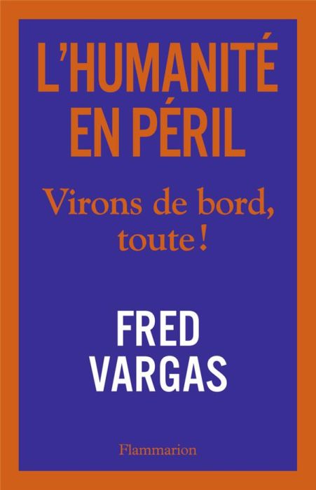 Emprunter L'humanité en péril. Virons de bord, toute ! livre