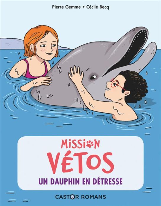 Emprunter Mission vétos : Un dauphin en détresse livre