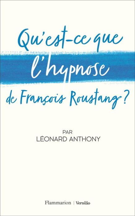 Emprunter Qu'est-ce que l'hypnose de Francois Roustang ? livre