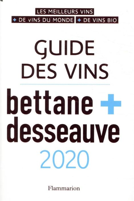 Emprunter Guide des vins Bettane + Desseauve. Edition 2020 livre