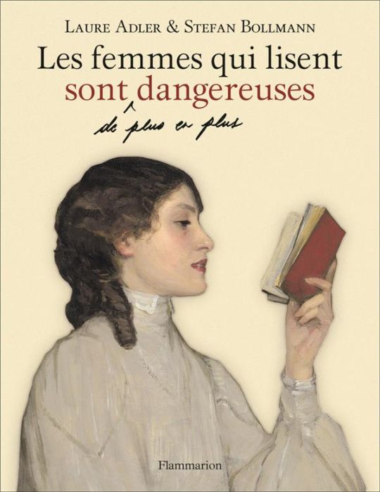 Emprunter Les femmes qui lisent sont de plus en plus dangereuses livre