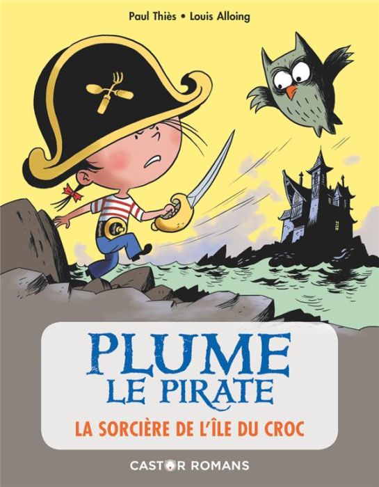 Emprunter Plume le pirate : La sorcière de l'île du Croc livre