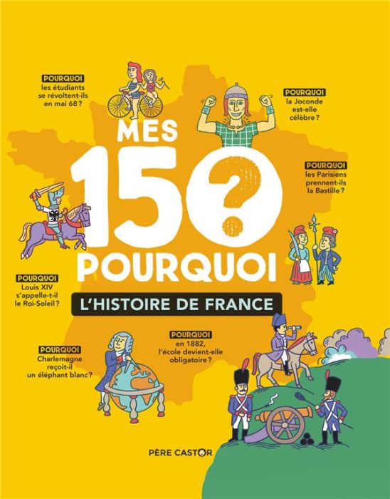 Emprunter Mes 150 pourquoi. L'Histoire de France livre