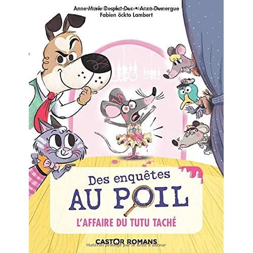 Emprunter Des enquêtes au poil : L'affaire du tutu taché livre