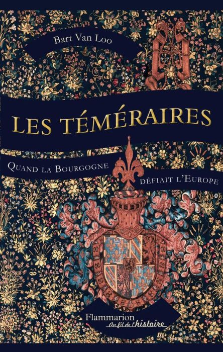 Emprunter Les Téméraires. Quand la Bourgogne défiait l'Europe livre