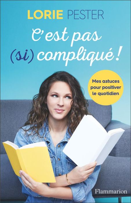 Emprunter C'est pas (si) compliqué ! Mes astuces pour positiver le quotidien livre