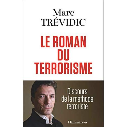 Emprunter Le roman du terrorisme. Discours de la méthode terroriste livre