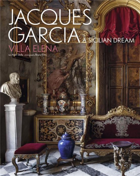 Emprunter JACQUES GARCIA - A SICILIAN DREAM : VILLA ELENA - ILLUSTRATIONS, COULEUR livre