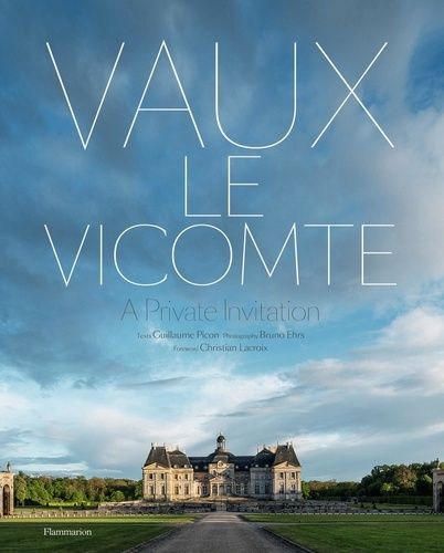 Emprunter Vaux-le-Vicomte. A Private Invitation livre