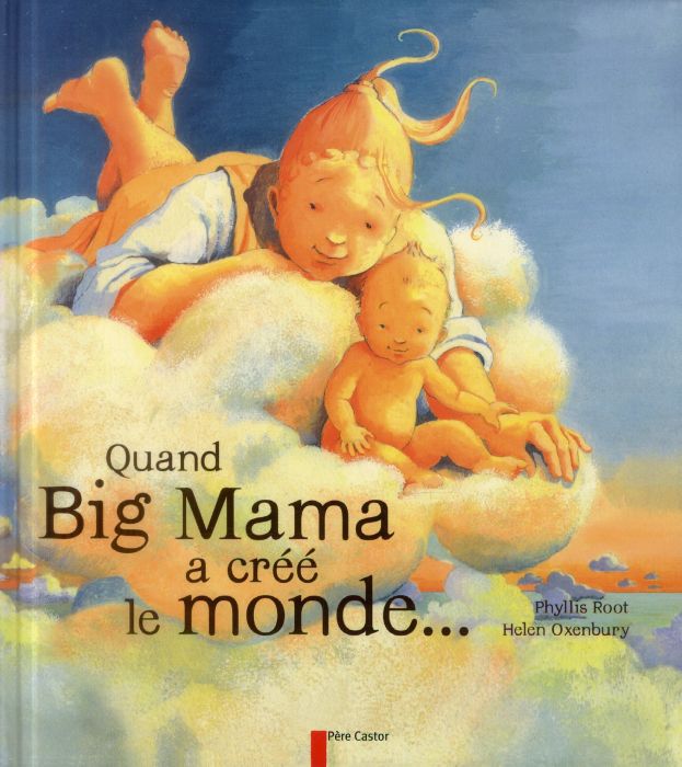 Emprunter Quand Big Mama a créé le monde... livre