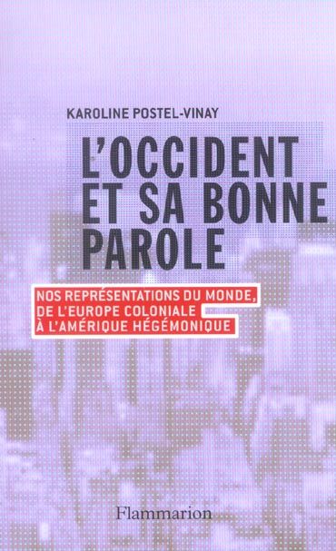 Emprunter L'Occident et sa bonne parole. Nos représentations du monde, de l'Europe coloniale à l'Amérique hégé livre