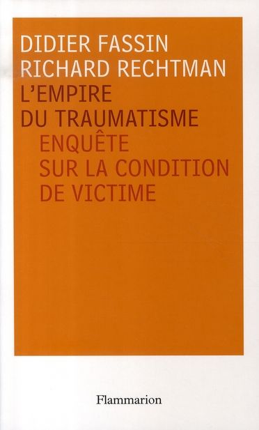 Emprunter L'empire du traumatisme. Enquête sur la condition de victime livre