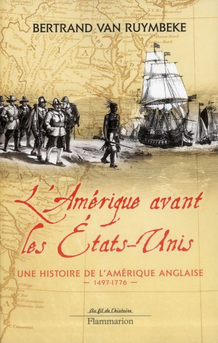 Emprunter L'Amérique avant les Etats-Unis. Une histoire de l'Amérique anglaise 1497-1776 livre