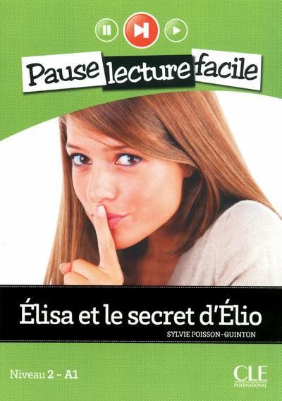 Emprunter Elisa et le secret d'Elio. Niveau 2 - A1, avec 1 CD audio livre