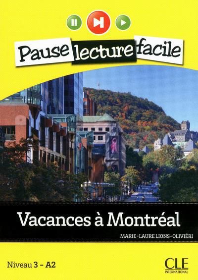 Emprunter Vacances à Montréal. Niveau 3 - A2, avec 1 CD audio livre