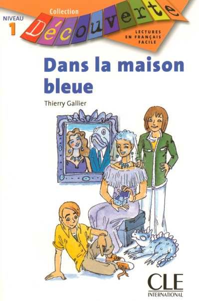 Emprunter Dans la maison bleue. Niveau 1 livre