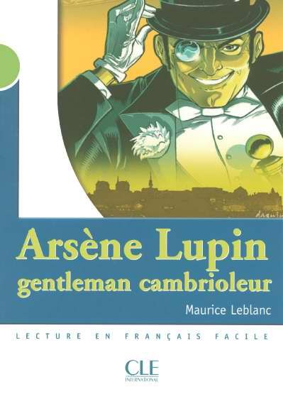 Emprunter Arsène Lupin, gentleman cambrioleur. Lecture en français facile niveau 2 livre