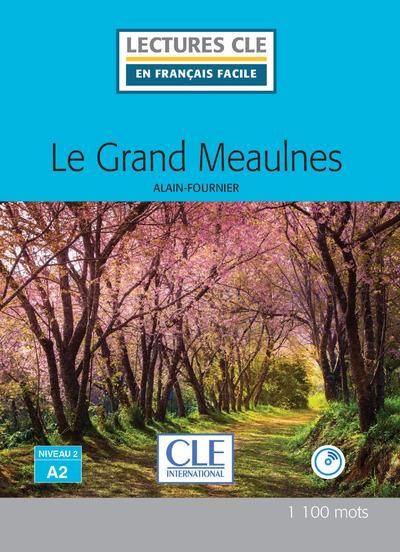 Emprunter Le Grand Meaulnes lecture Fle niveau a2 Audio téléchargeable livre