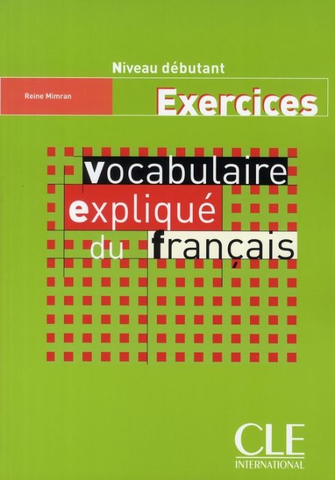 Emprunter Vocabulaire expliqué du français . Exercices niveau débutant livre