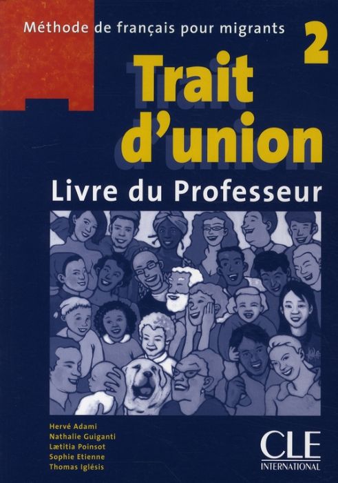 Emprunter Trait d'union 2. Méthode de français pour migrants - Livre du professeur livre