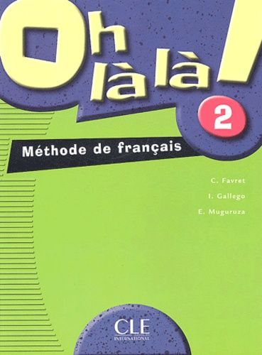 Emprunter Oh là là ! 2. Méthode de français livre