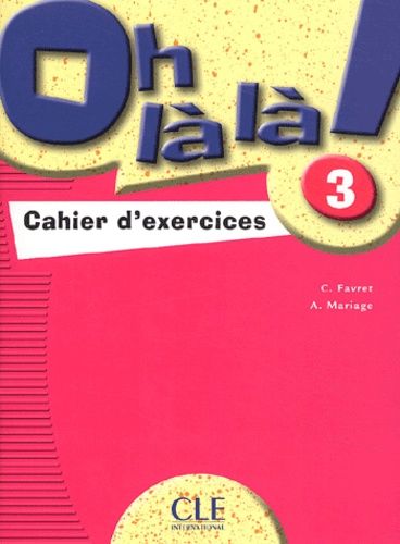 Emprunter Oh là là ! 3. Cahier d'exercices livre