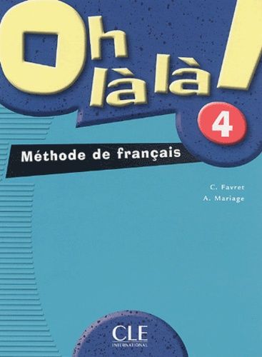 Emprunter Oh là là ! 4. Méthode de français livre