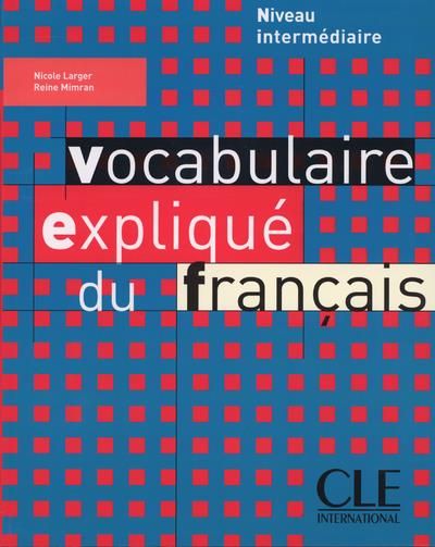 Emprunter Vocabulaire expliqué du francais. Niveau intermédiaire livre