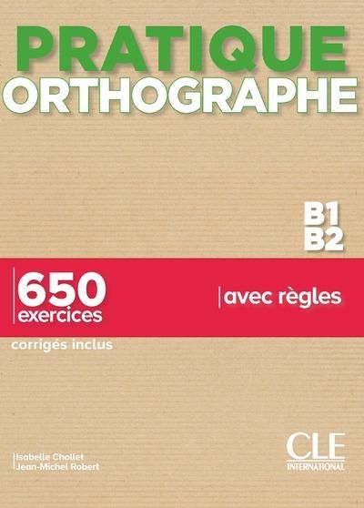 Emprunter Pratique orthographe B1/B2. 650 exercices corrigés inclus livre