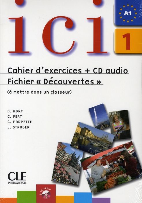 Emprunter Ici 1. Cahier d'exercices + fichier découvertes, avec 1 CD audio livre