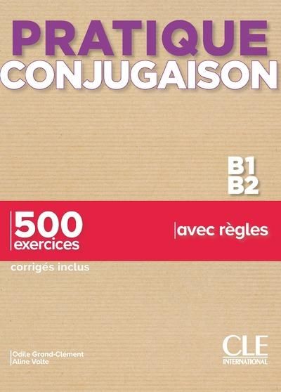 Emprunter Pratique conjugaison B1-B2. 500 exercices, corrigés inclus, avec règles livre