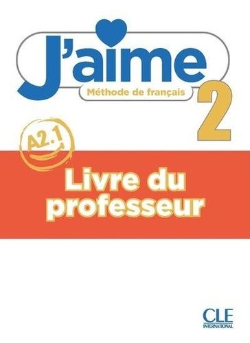 Emprunter J'aime 2 A2.1. Livre du professeur livre