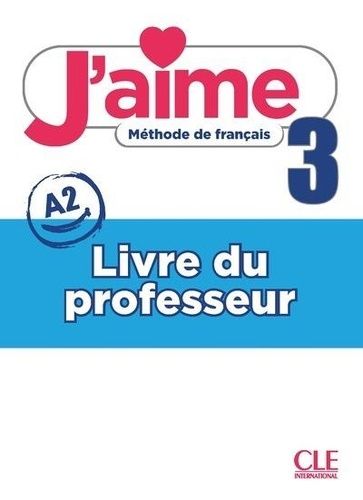 Emprunter J'aime 3 A2. Livre du professeur livre