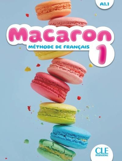 Emprunter Macaron 1 A1.1. Méthode de français livre