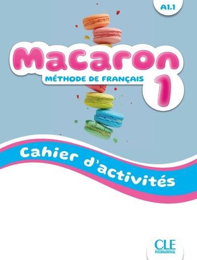 Emprunter Macaron 1 A1.1. Cahier d'activités livre