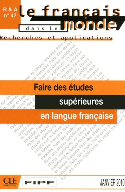 Emprunter Le français aujourd'hui N° 47, Janvier 2010 : Faire des études supérieures en langue française livre