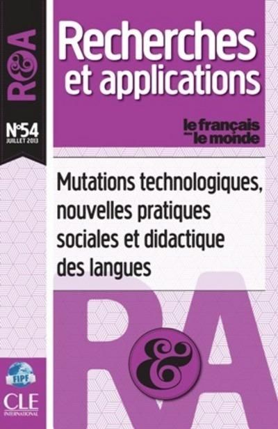 Emprunter Le français dans le monde N° 54, Juillet 2013 : Mutations technologiques, nouvelles pratiques social livre