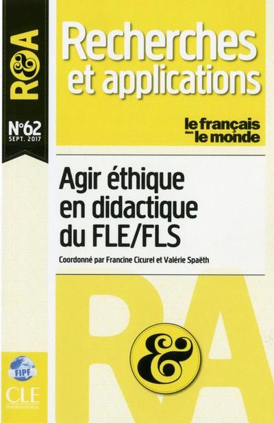 Emprunter Recherches et applications N° 62, septembre 2017 : Agir éthique en didactique du FLE/FLS livre