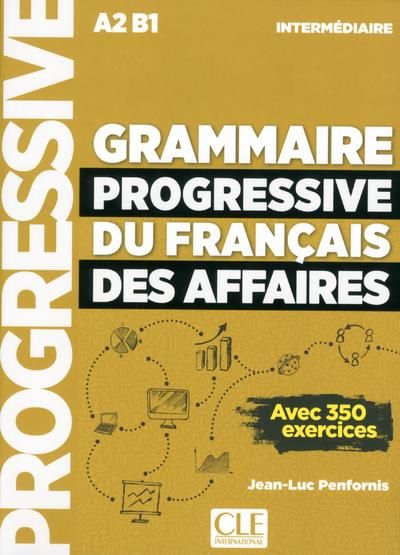 Emprunter Grammaire progressive du français des affaires intermédiaire A2-B1. Avec 350 exercices, avec 1 CD au livre