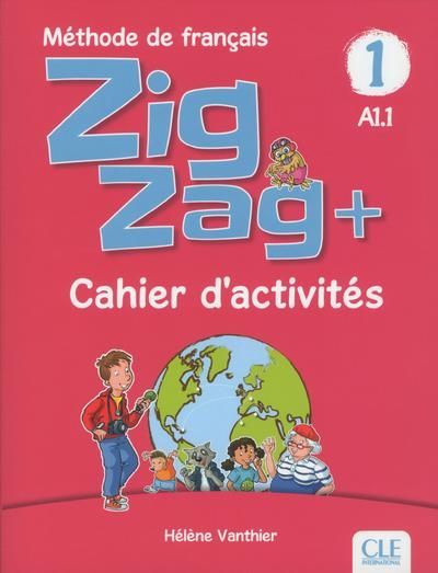 Emprunter Zigzag + 1 A1.1. Cahier d'activités livre