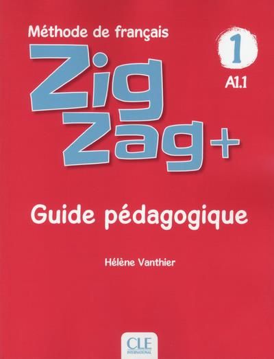 Emprunter Zigzag+ 1 A1.1. Guide pédagogique livre